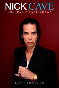 NICK CAVE CHŁOPAK Z SĄSIEDZTWA