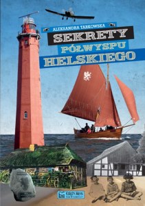 Sekrety Półwyspu Helskiego. Sekrety