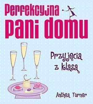 PERFEKCYJNA PANI DOMU. PRZYJĘCIA Z KLASĄ