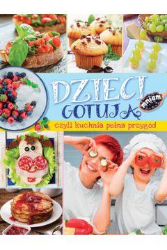 DZIECI GOTUJĄ CZYLI KUCHNIA PEŁNA PRZYGÓD