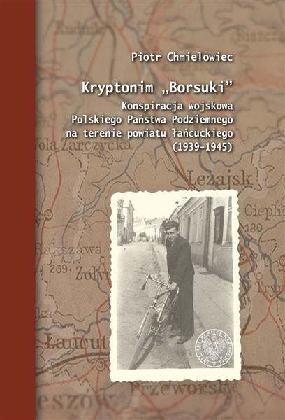 KRYPTONIM BORSUKI KONSPIRACJA WOJSKOWA POLSKIEGO