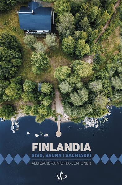 FINLANDIA. SISU, SAUNA I SALMIAKKI