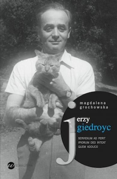 JERZY GIEDROYC. DO POLSKI ZE SNU
