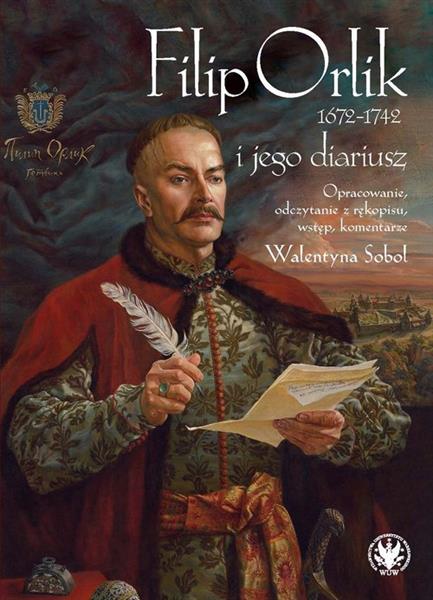 FILIP ORLIK (1672-1742) I JEGO DIARIUSZ