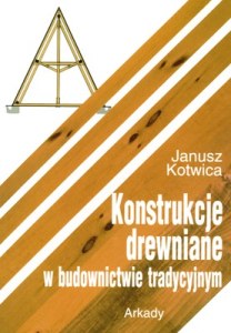 Konstrukcje drewniane w budownictwie tradycyjnym