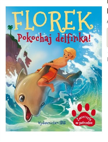 FLOREK. POKOCHAJ DELFINKA