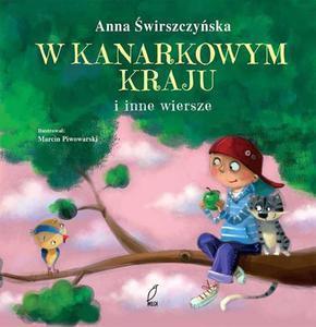 W KANARKOWYM KRAJU I INNE WIERSZE