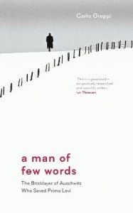 A Man of Few Words. The Bricklayer of Auschwitz Who Saved Primo Levi wer. angielska