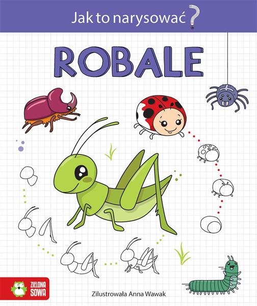 JAK TO NARYSOWAĆ? ROBALE