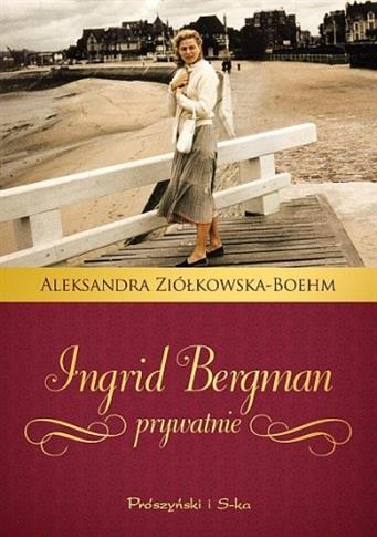 Ingrid Bergman prywatnie