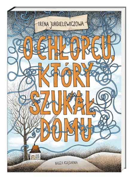 O CHŁOPCU KTÓRY SZUKAŁ DOMU