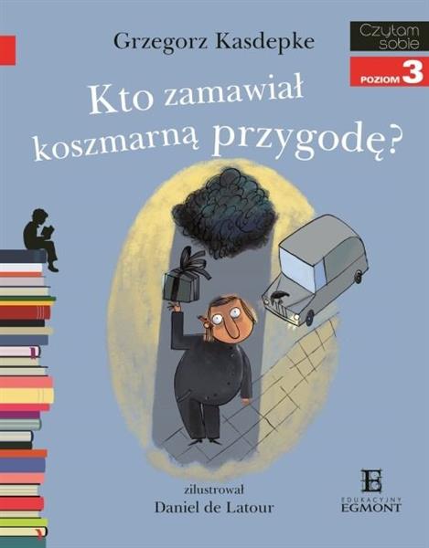CZYTAM SOBIE - KTO ZAMAWIAŁ KOSZMARNĄ PRZYGODĘ?