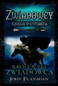 KRÓLEWSKI ZWIADOWCA ZWIADOWCY KSIĘGA 12