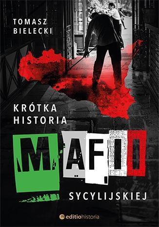 KRÓTKA HISTORIA MAFII SYCYLIJSKIEJ