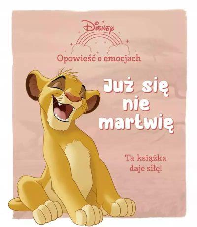 OPOWIEŚĆ O EMOCJACH. JUŻ SIĘ NIE MARTWIĘ. DISNEY
