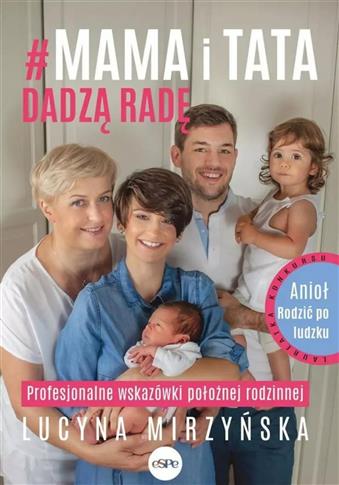 Mama i tata dadzą radę. Profesjonalne wskazówki po