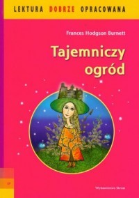TAJEMNICZY OGRÓD. LEKTURA DOBRZE OPRACOWANA
