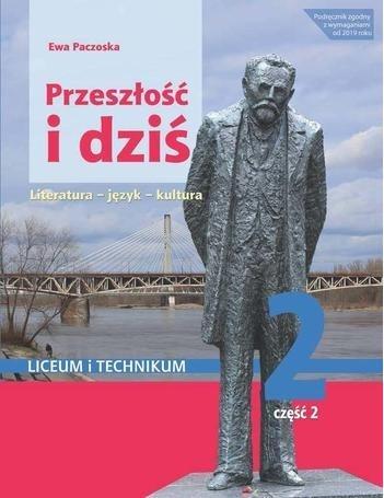 JĘZYK POLSKI. PRZESZŁOŚĆ I DZIŚ. PODRĘCZNIK DLA