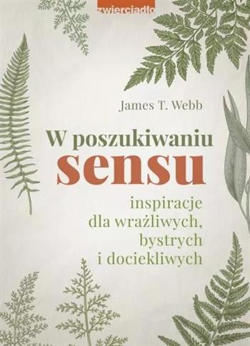 W poszukiwaniu sensu. Inspiracje dla wrażliwych,