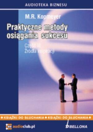 PRAKTYCZNE METODY OSIĄGANIA SUKCESU CZ.. III