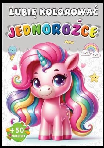 JEDNOROŻCE. LUBIĘ KOLOROWAĆ