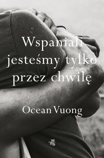 WSPANIALI JESTEŚMY TYLKO PRZEZ CHWILĘ