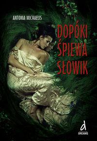 DOPÓKI ŚPIEWA SŁOWIK