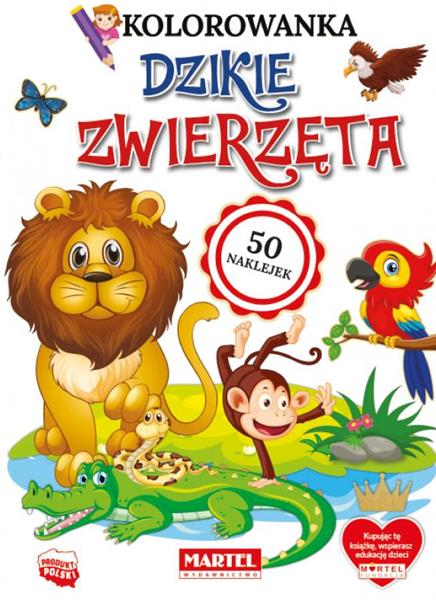 KOLOROWANKA Z NAKLEJKAMI. DZIKIE ZWIERZĘTA