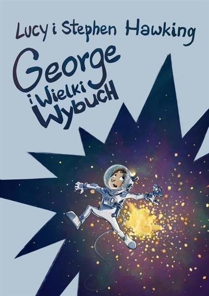 GEORGE I WIELKI WYBUCH