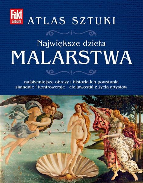 ATLAS SZTUKI NAJWIĘKSZE DZIEŁA MALARSTWA