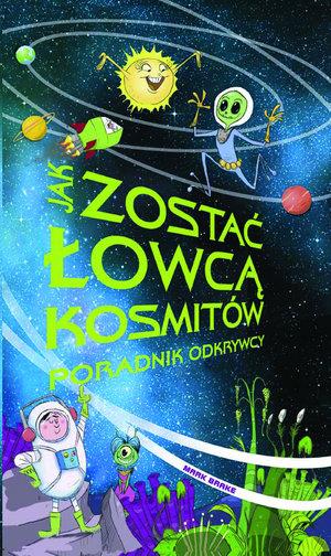 JAK ZOSTAĆ ŁOWCĄ KOSMITÓW