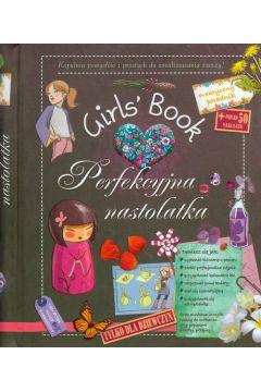 GIRLS  BOOK. PERFEKCYJNA NASTOLATKA