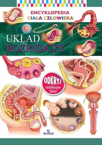 ENCYKLOPEDIA CIAŁA CZŁOWIEKA. UKŁAD ROZRODCZY