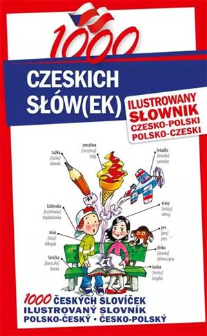 1000 czeskich słów(ek) Ilustrowany słownik czesko-
