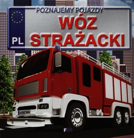 Poznajemy pojazdy Woz strazacki