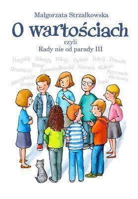 O WARTOŚCIACH CZYLI RADY NIE OD PARADY II