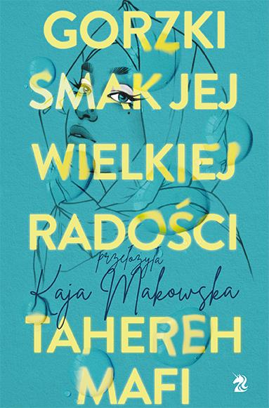 GORZKI SMAK JEJ WIELKIEJ RADOŚCI