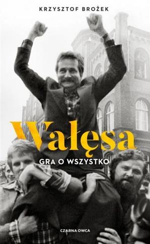 Wałęsa. Gra o wszystko