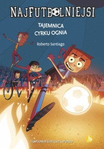 Tajemnica cyrku ognia. Najfutbolniejsi. Tom 8 wyd. 2
