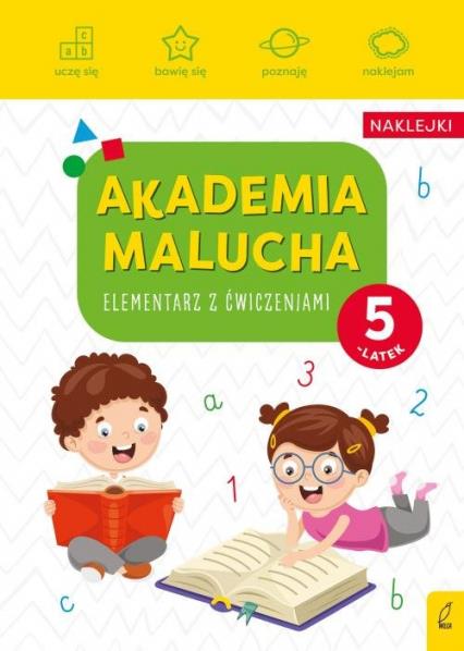 AKADEMIA MALUCHA. ELEMENTARZ Z ĆWICZENIAMI 5-LATEK
