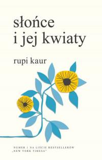 SŁOŃCE I JEJ KWIATY THE SUN AND HER FLOWERS