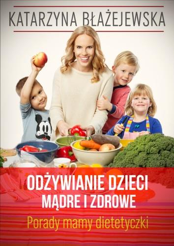 ODŻYWIANIE DZIECI MĄDRE I ZDROWE