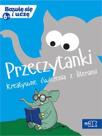 BAWIĘ SIĘ I UCZĘ. PRZECZYTANKI. KREATYWNE