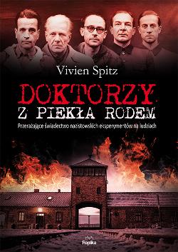 DOKTORZY Z PIEKŁA RODEM. PRZERAŻAJĄCE ŚWIADECTWO