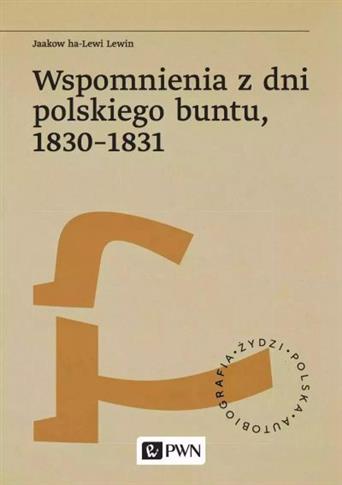 WSPOMNIENIA Z DNI POLSKIEGO BUNTU, 1830-1831