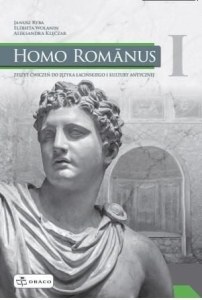Homo Romanus 1 Zeszyt ćwiczeń do języka łacińskiego i kultury antycznej Liceum i technikum
