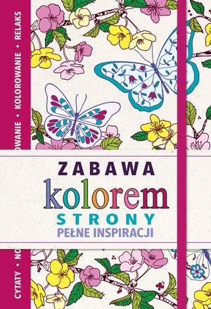 ZABAWA KOLOREM. STRONY PEŁNE INSPIRACJI
