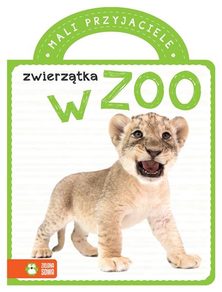 MALI PRZYJACIELE. KSIĄŻKA Z RĄCZKĄ. ZOO