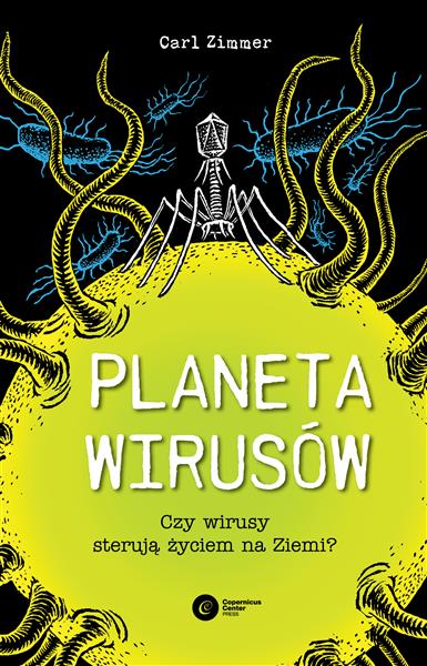 PLANETA WIRUSÓW.CZY WIRUSY STERUJĄ ŻYCIEM NA ...?