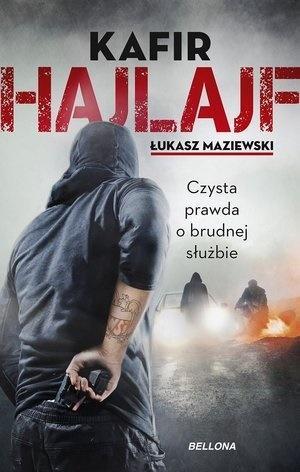 HAJLAJF. CZYSTA PRAWDA O BRUDNEJ SŁUŻBIE
